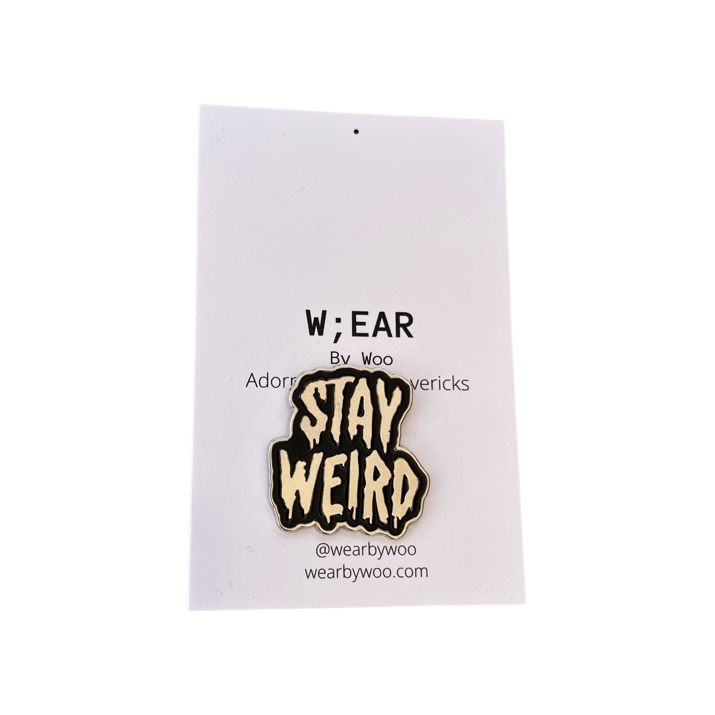 Stay weird badge