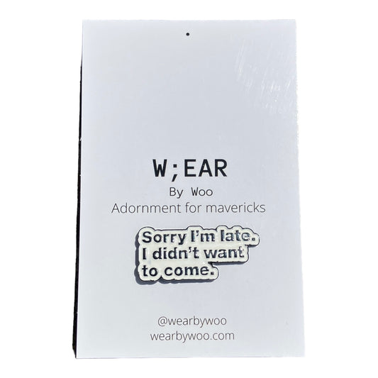 Sorry I’m late badge